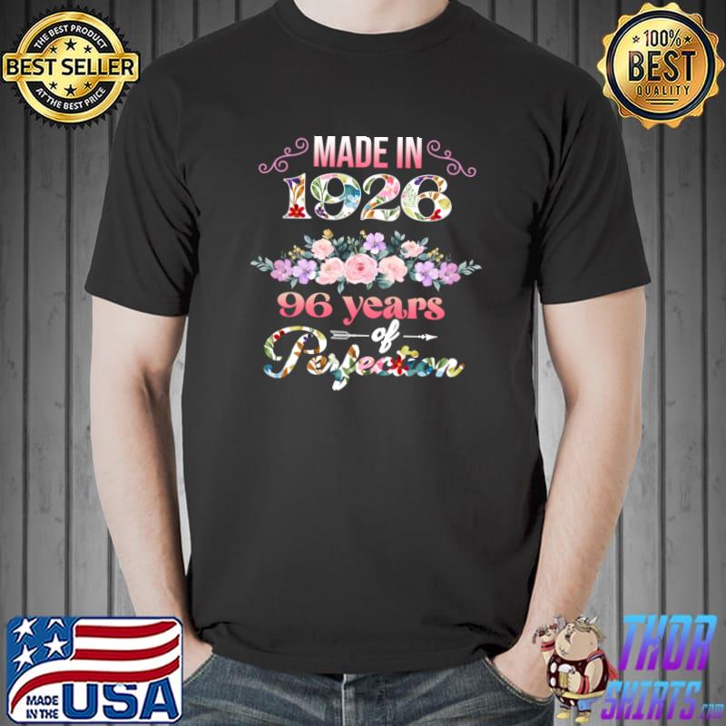 Made In 1926 96 Years Of Perfective 96th Birthday Flowers T-Shirt