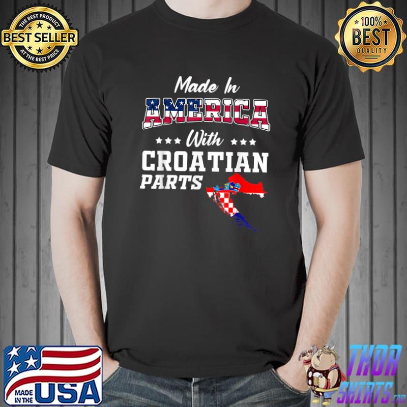Made In America With Croatian Parts Croatia Map USA Flag Ancestry T-Shirt