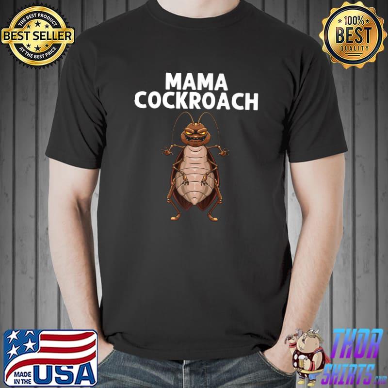 Mama Cockroach Entomology Pest Control Insect T-Shirt