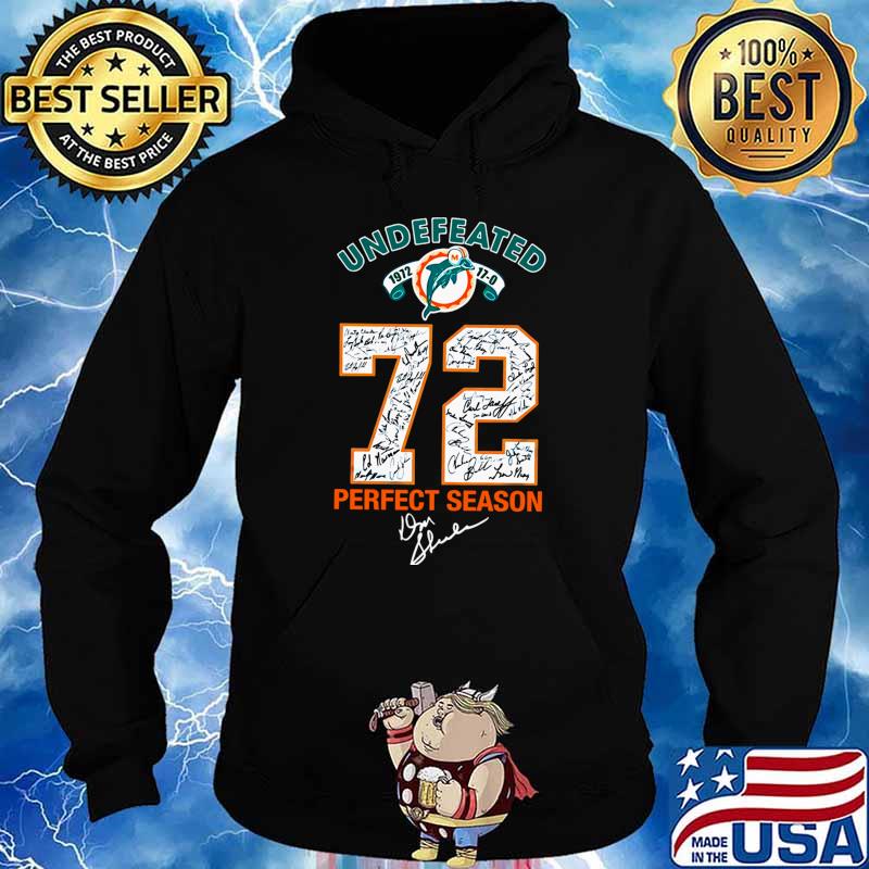 Miami Dolphin Undefeated 72 Perfect Season- Limited Edition Perfect  T-Shirt, hoodie, sweater, long sleeve and tank top