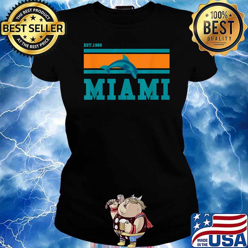 Miami Sports Team Est.1966 Athletic Novelty Dolphin- Limited Edition Perfect T-Shirt Ladies tee