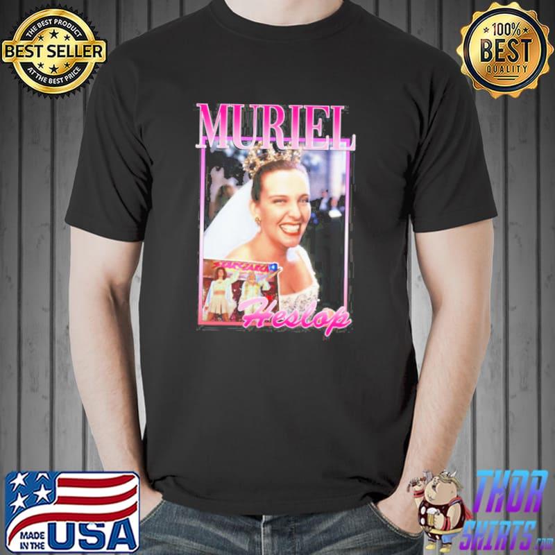 Muriel heslop muriel's wedding tonI collette trending design classic shirt