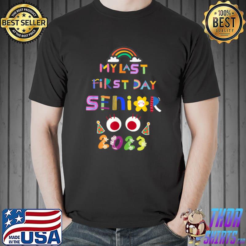 My Last First Day Senior 2023-Senior 2023 Back To School Rainbow T-Shirt