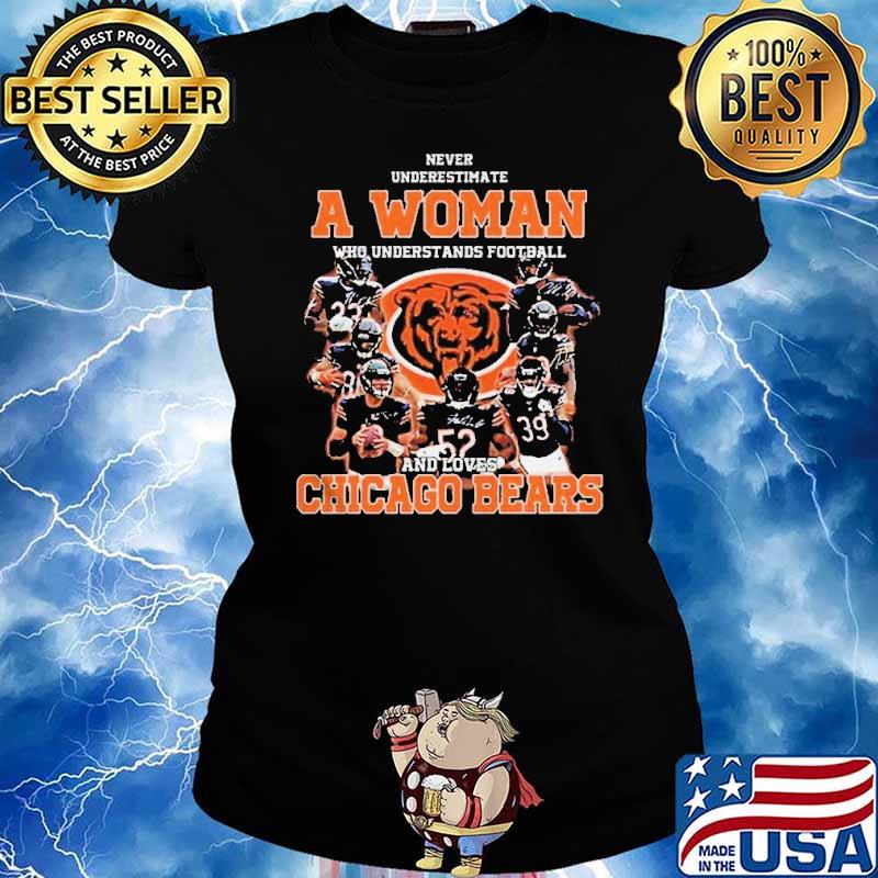 Never underestimate a woman who understands Chicago Bears Graphic T-Shirt Ladies tee