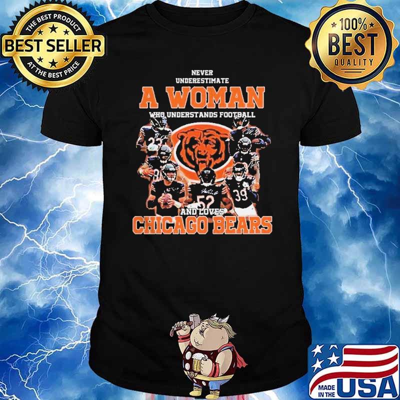 Never underestimate a woman who understands Chicago Bears Graphic T-Shirt
