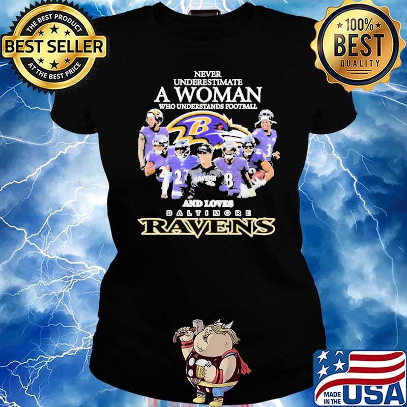 Never Underestimate Woman Understands Football Loves Baltimore Ravens s Ladies tee