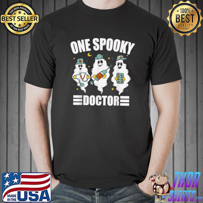 One Spooky Doctor Halloween Medical Ghosts Night T-Shirt