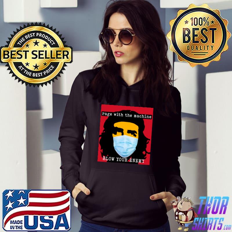Rage With The Machine Blow Your Enemy Mask T-Shirt Hoodie