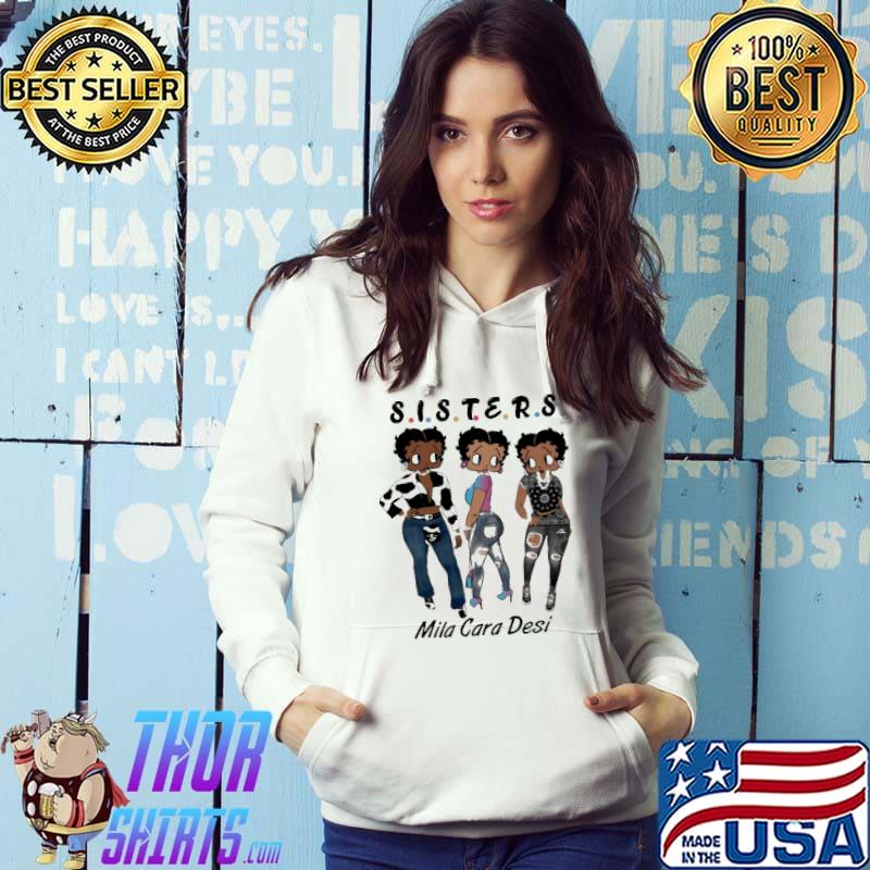 Sisters Mila Cara Desi s Hoodie