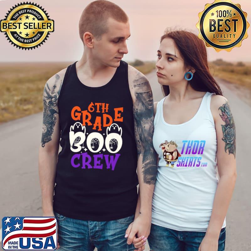 Sixth Grade Boo Crew Halloween Ghost Spooky Teacher T-Shirt Tank Top