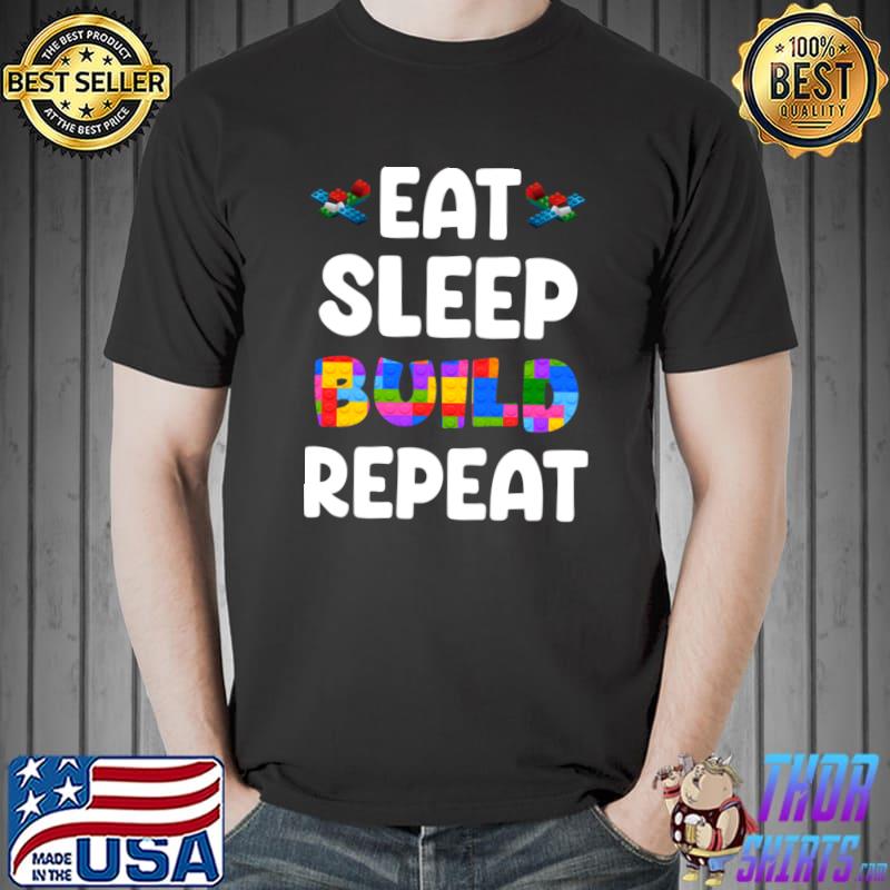 Sleep Eat Build Repeat Brick Builder Building Blocks Autism Colors T-Shirt