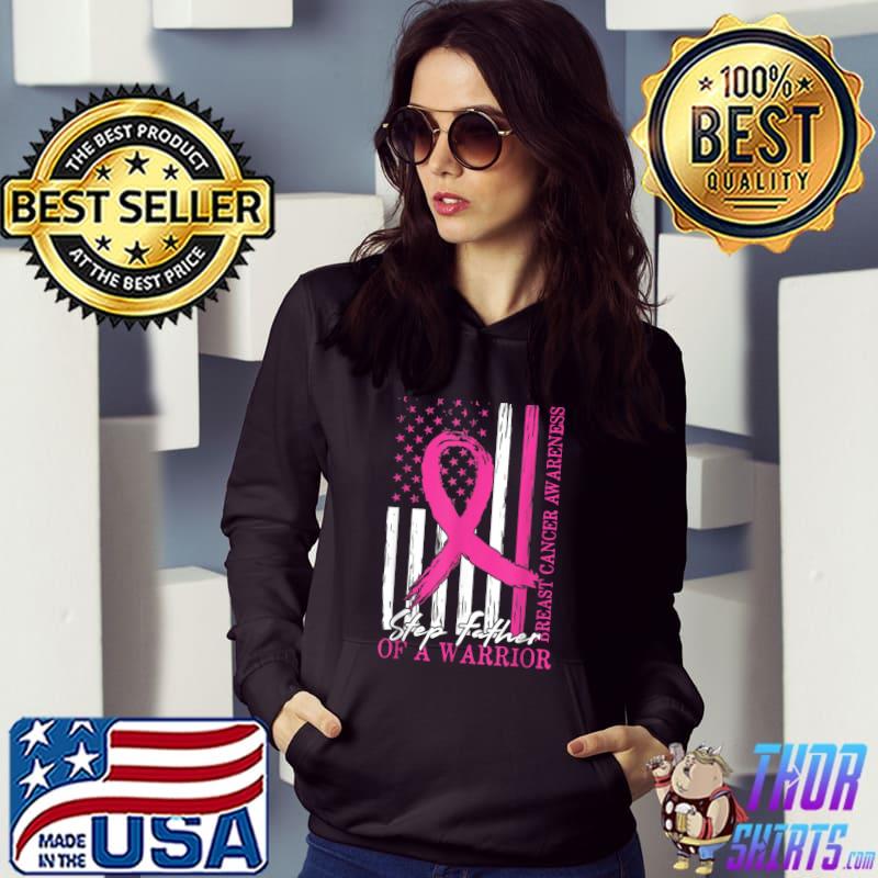 Step Father Breast Cancer Support Warrior Ribbon Pink Usa Flag T-Shirt Hoodie