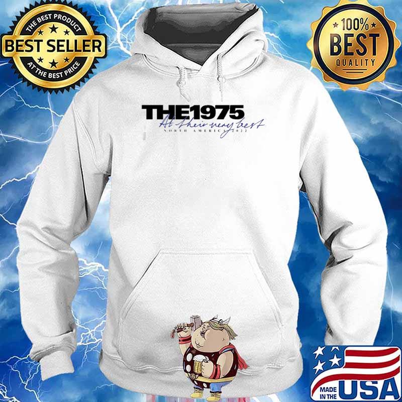 The 1975 At Their Very Best Tour 2022 Shirt Hoodie