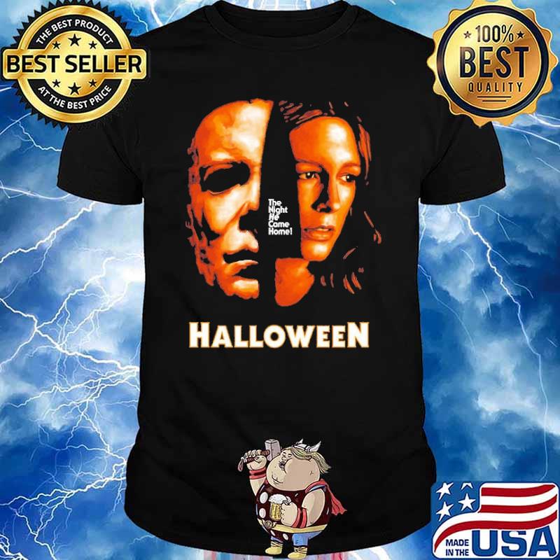 The night he came home halloween halloween Michael Myers horror movie shirt