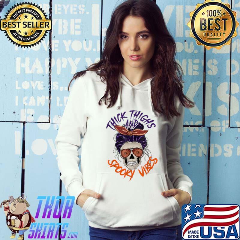 Thick Thighs And Spooky Vibes Witch Vibes Sugar Skull Halloween T-Shirt Hoodie