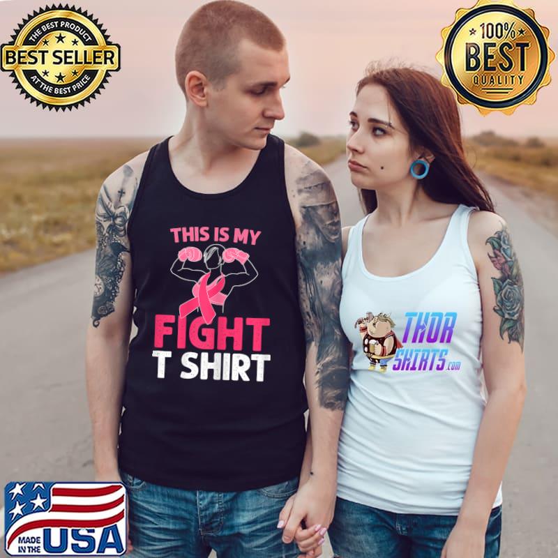 This Is My Fight Strong Women Breast Cancer Fighter Pink Ribbon T-Shirt Tank Top