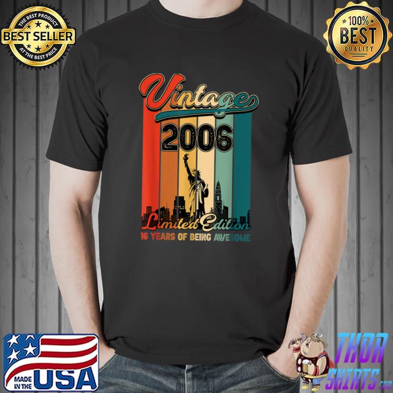 Vintage 2006 Limited Edition 16 Years Of Being Awesome Liberty Usa 16th Birthday T-Shirt