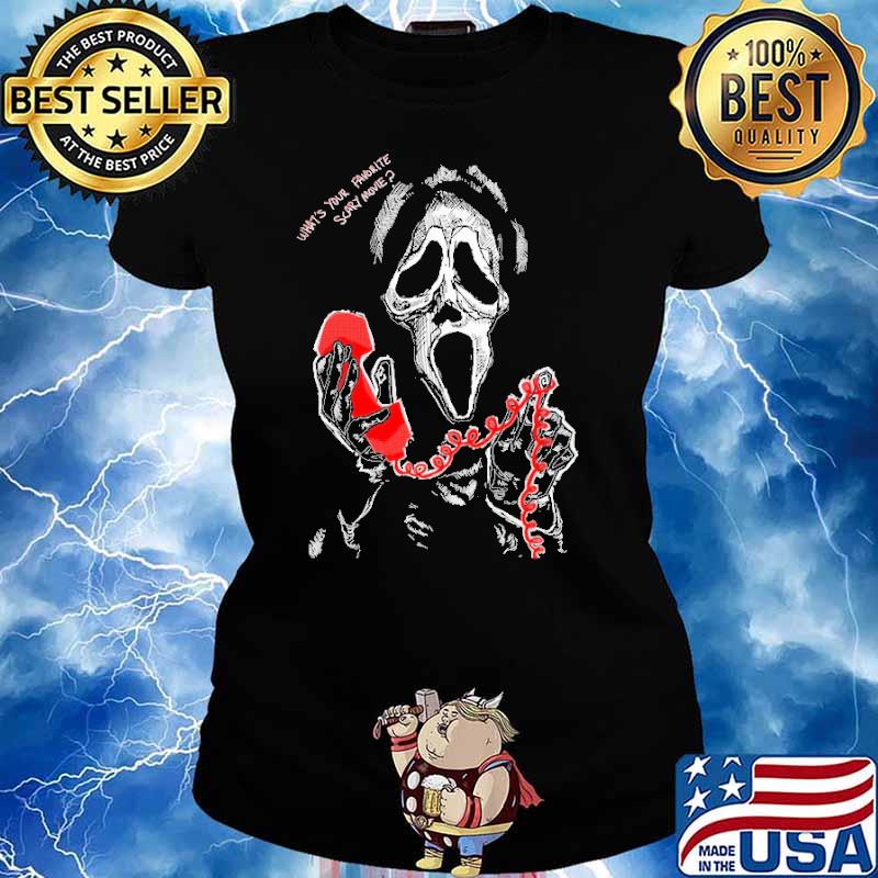 What's Your Favorite Scary Movie Shirt Ladies tee