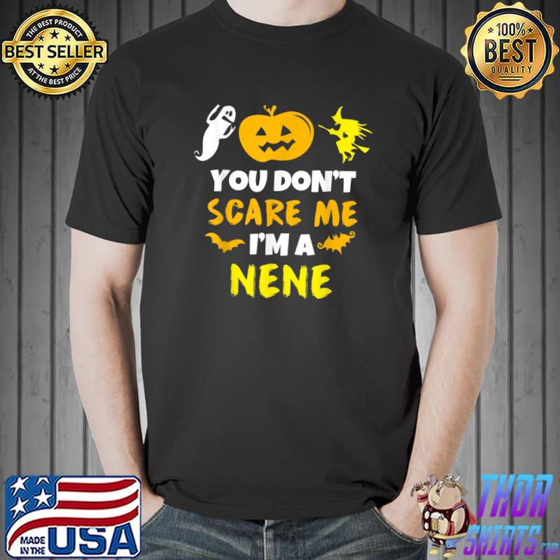 You Don't Scare Me Nene Witch Riding Broom Pumpkin Ghost Halloween T-Shirt