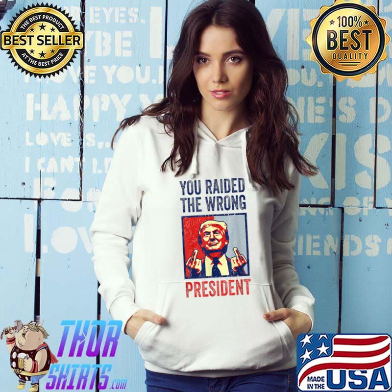 You Raided The Wrong President Donald Trump Middle Finger Retro T-Shirt