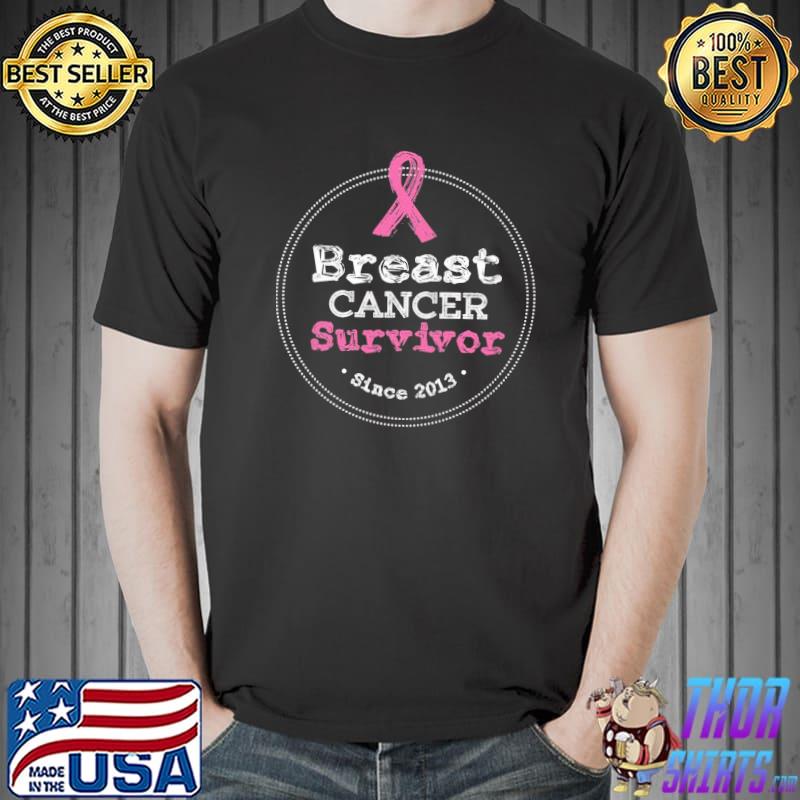 Breast cancer awareness survivor awareness since 2013 shirt