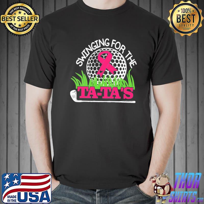 Breast cancer awareness swinging for the ta tas breast cancer golf shirt