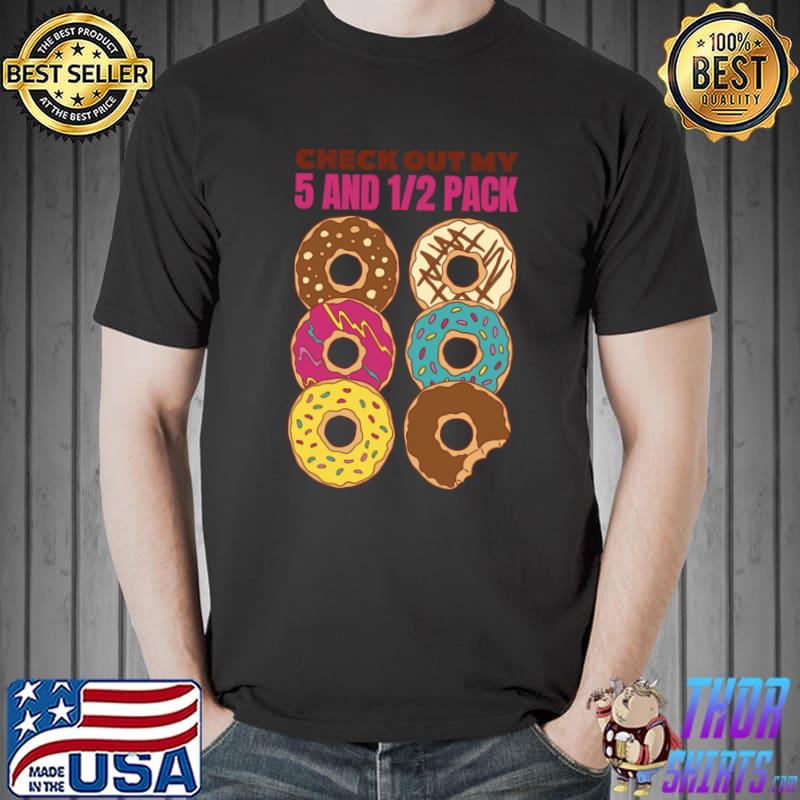 Check out my 5 and pack six pack donuts T-Shirt