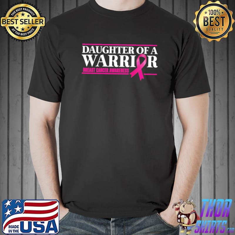 Daughter of a warrior mother breast cancer awareness classic shirt