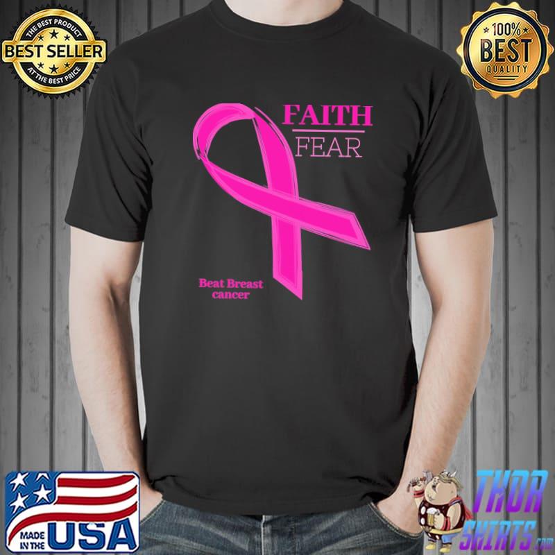 Faith over fear breast cancer awareness classic shirt