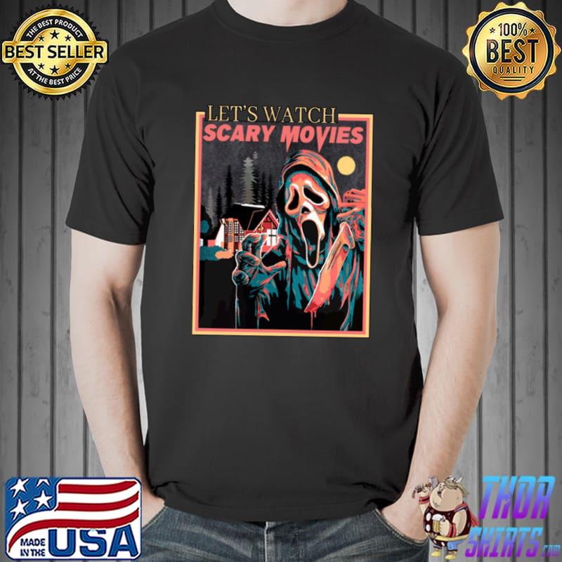 Let's Watch Scary Movies Ghostface From Scream Horror Movie Image T-Shirt