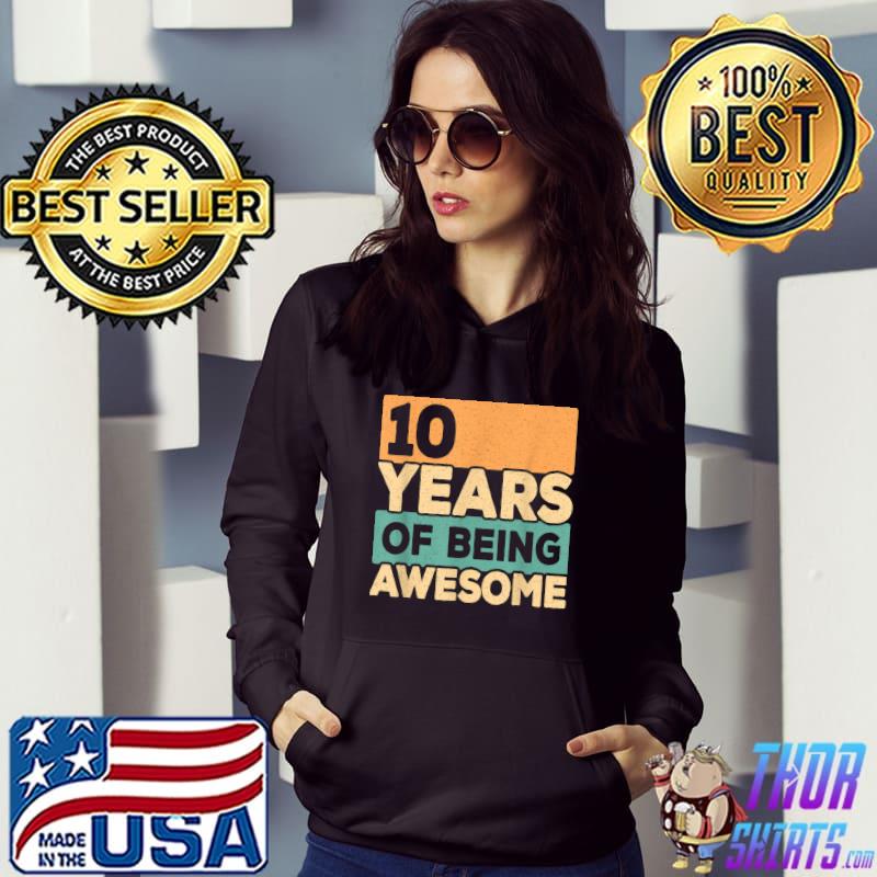 10 Years Of Being Awesome Retro 10th Birthday T-Shirt Hoodie