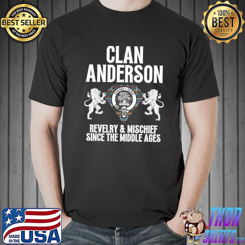 Anderson clan scottish name coat of arms tartan revelry and mischief since the middle ages shirt