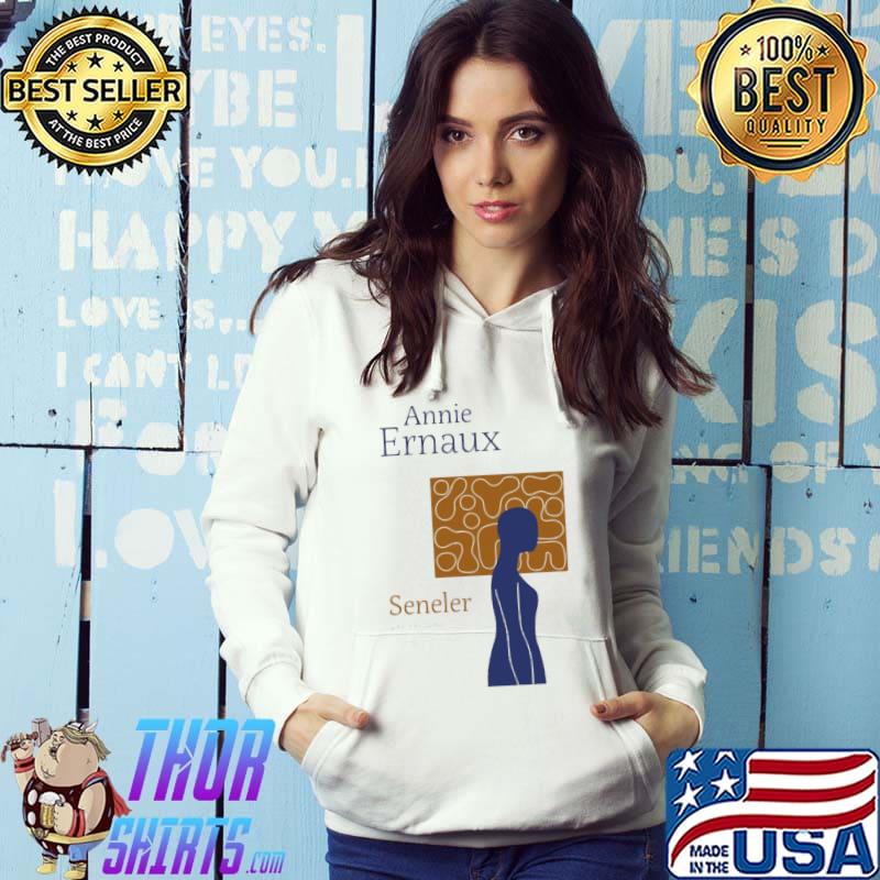 Annie ernaux seneler s Hoodie