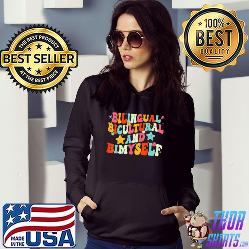 Bilingual bicultural and bimyself s Hoodie