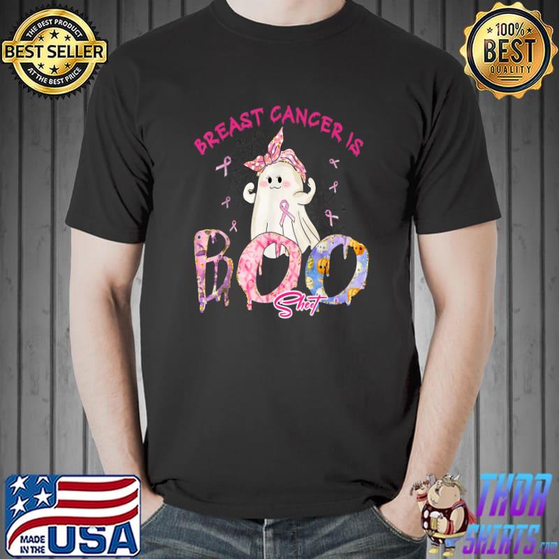 Breast Cancer Is Boo Sheet Ghost Halloween Boo T-Shirt