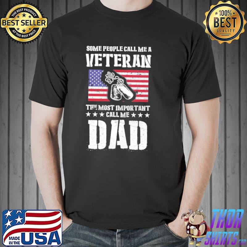 Call me a veteran dad my dad is a veteran new design shirt