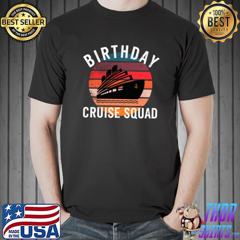 Ccruise squad birthday ship vintage sunset T-Shirt