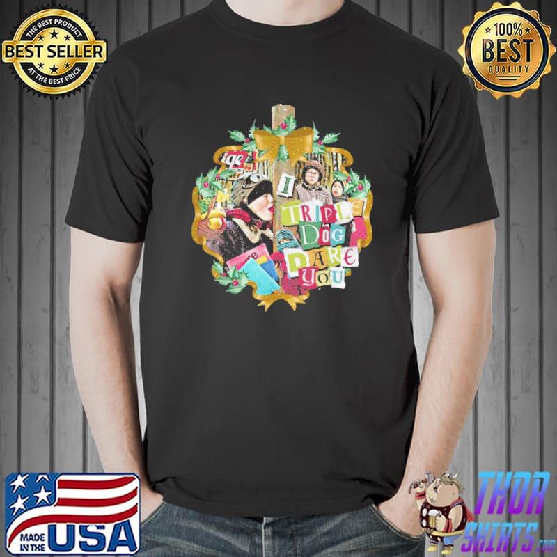 Collage wreath a christmas story I triple dog dare you shirt