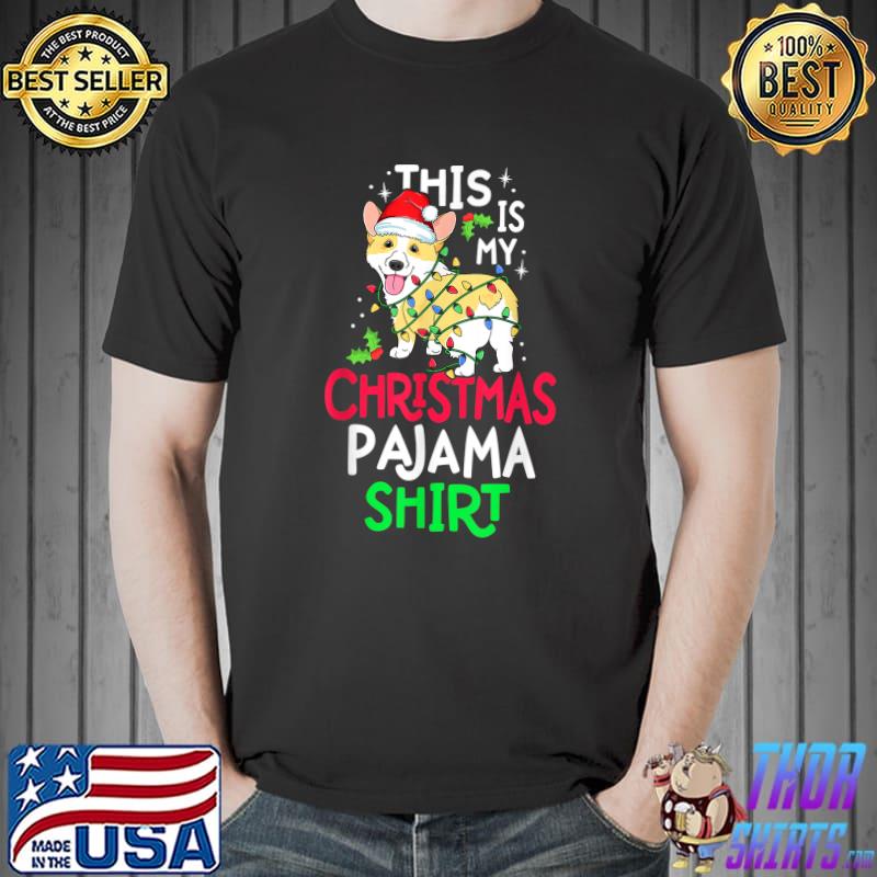 Corgi Tree Light Dog Xmas This Is My Christmas Pajama T-Shirt