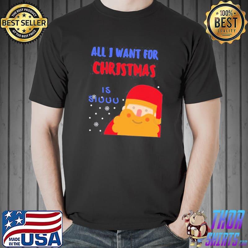 Cute Santa All I Want For Christmas Is Siuuu Trending Unisex Sweatshirt