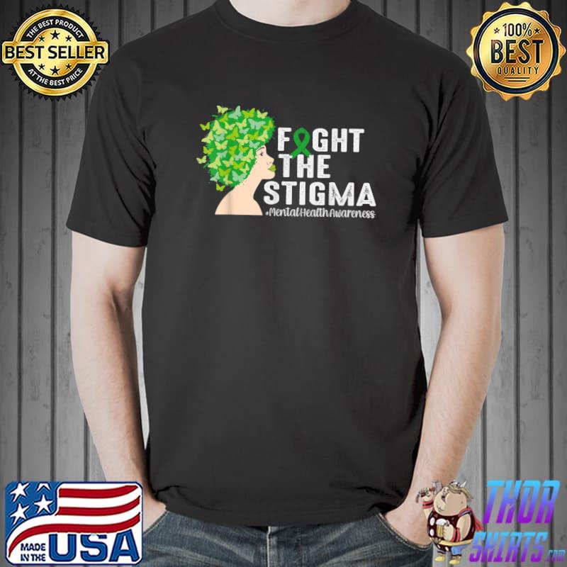 Fight The Stigma Mental Health Awareness Green Butterflies T-Shirt