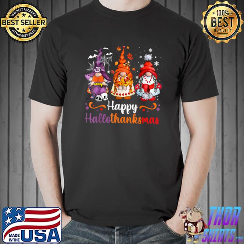 Happy Hallothanksmas Gnomes Halloween Thanksgiving Christmas T-Shirt