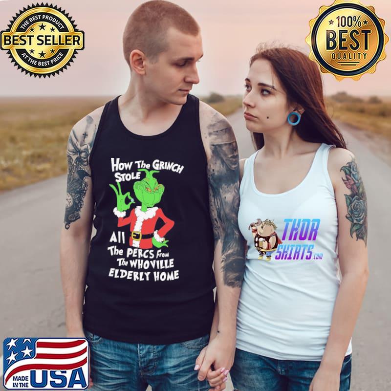 How the grinch stole all the percs from the whoville elderly home s Tank Top