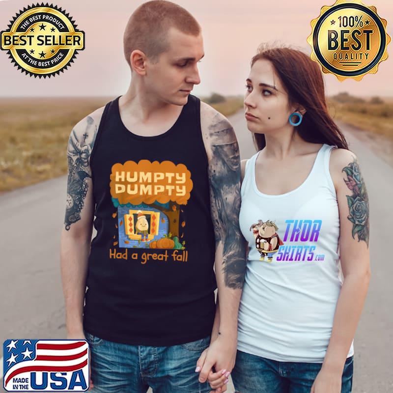 Humpty Dumpty Had A Great Fall Happy Fall Y'all Thanksgiving T-Shirt Tank Top