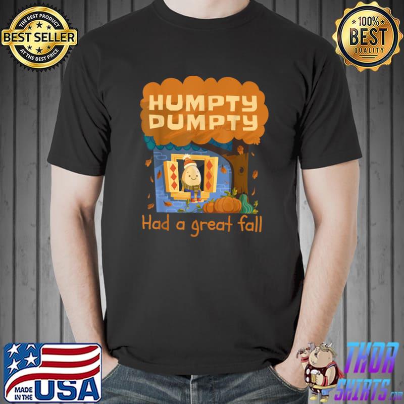 Humpty Dumpty Had A Great Fall Happy Fall Y'all Thanksgiving T-Shirt