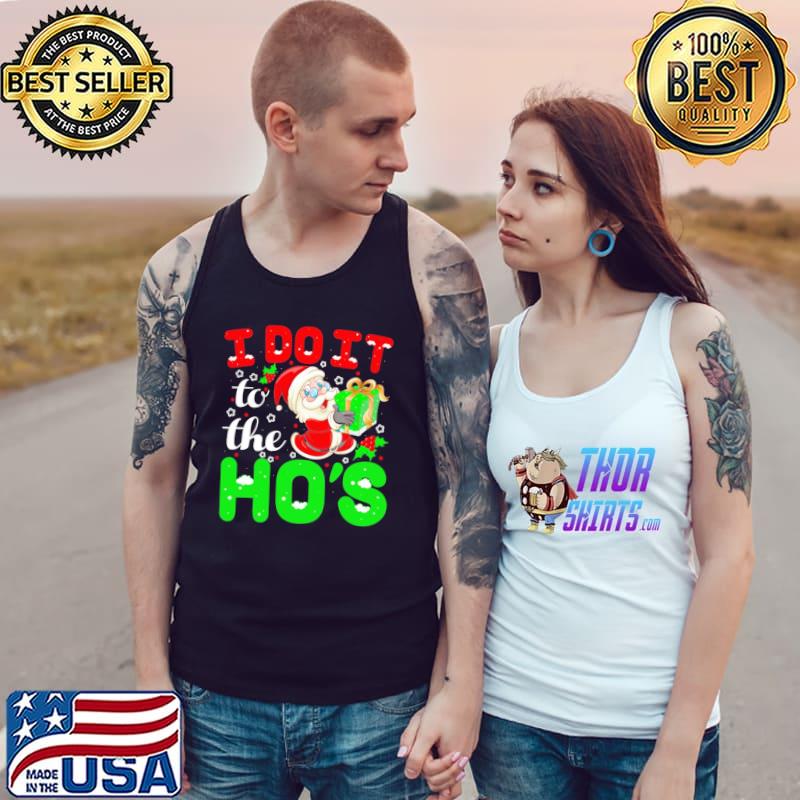 I do it for the ho's christmas s Tank Top