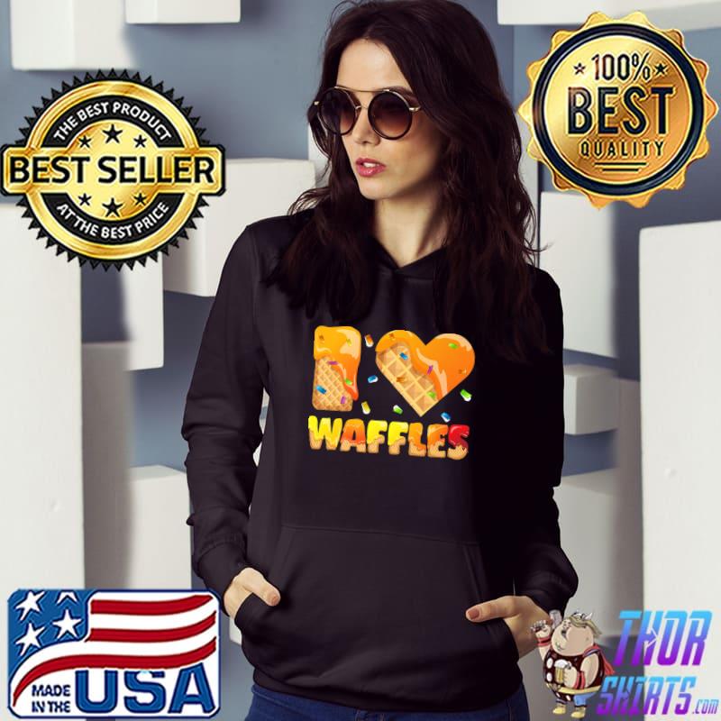 I Love Waffles Amazing Waffles With Cream Waffles T-Shirt Hoodie