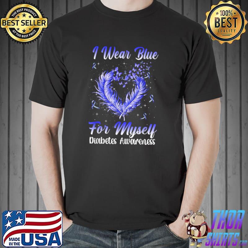 I Wear Blue For Myself Blue Ribbon Heart Diabetes Awareness Butterflies T-Shirt