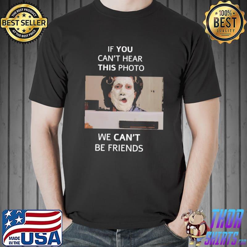 I'm sorry did I frighten you dear mrs. doubtfire shirt