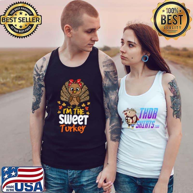 I'm The Sweet Turkey Leopard Happy Thanksgiving 2022 Autumn Fall T-Shirt Tank Top